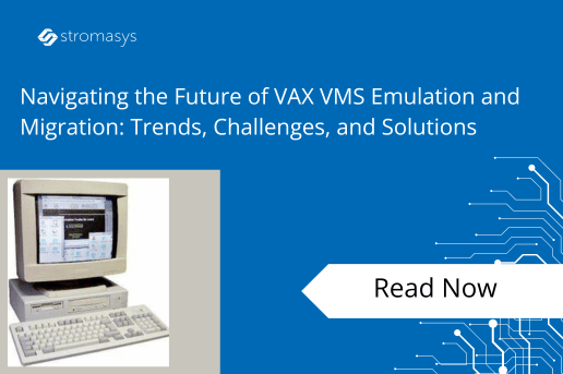 Future of VAX/VMS Migration and Emulation